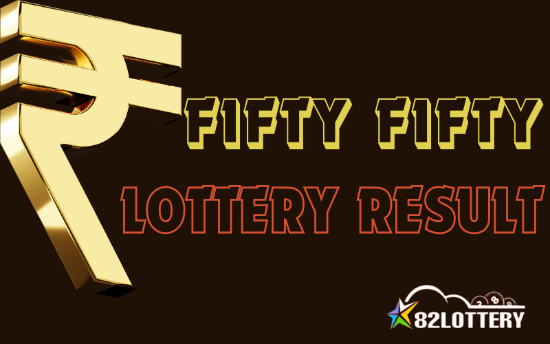 fifty fifty lottery result