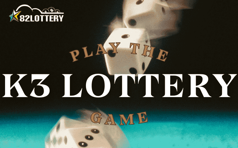 82Lottery K3 Lottery