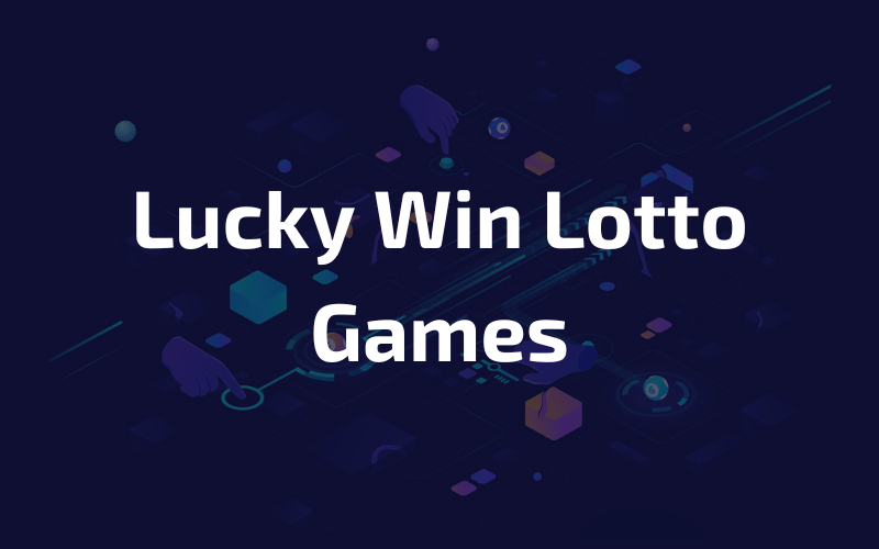 lucky win lotto games