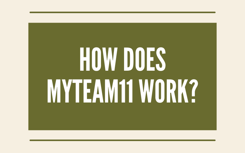 how does myteam11 work