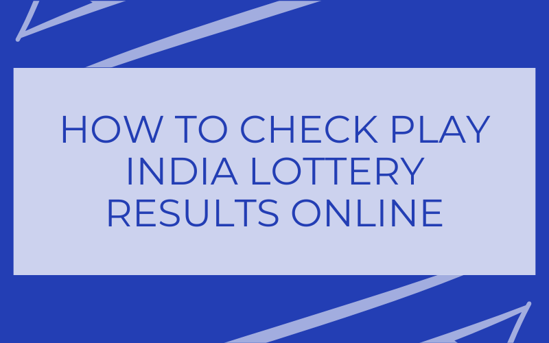 how to check play india lottery results online