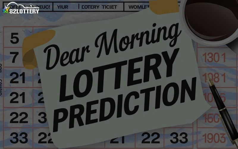 dear morning lottery prediction